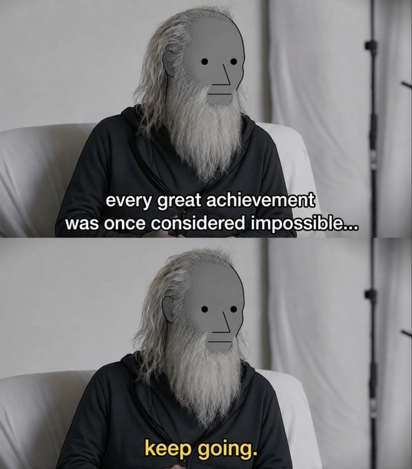 A bearded figure wearing a featureless white mask sits in two stacked panels with motivational text reading "every great achievement was once considered impossible..." and "keep going." The image reinforces the post's message of perseverance, visually embodying the determination behind $NPC's ongoing building and growth despite challenges.
