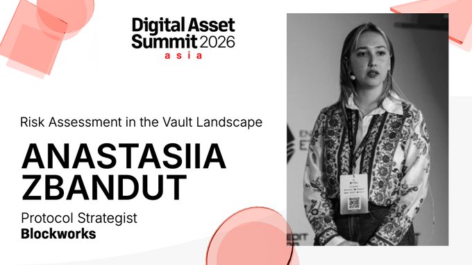 A conference slide for Digital Asset Summit 2026 Asia featuring 'ANASTASIIA ZBANDUT, Protocol Strategist, Blockworks' with the talk topic 'Risk Assessment in the Vault Landscape' alongside a black-and-white photo of the speaker.