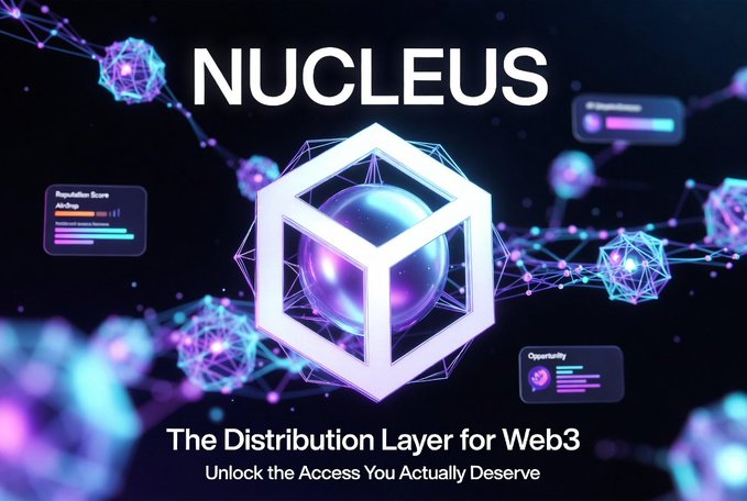 A promotional graphic for 'NUCLEUS' featuring a glowing 3D hexagonal logo over a network of connected nodes, with the tagline 'The Distribution Layer for Web3' and 'Unlock the Access You Actually Deserve' at the bottom.
