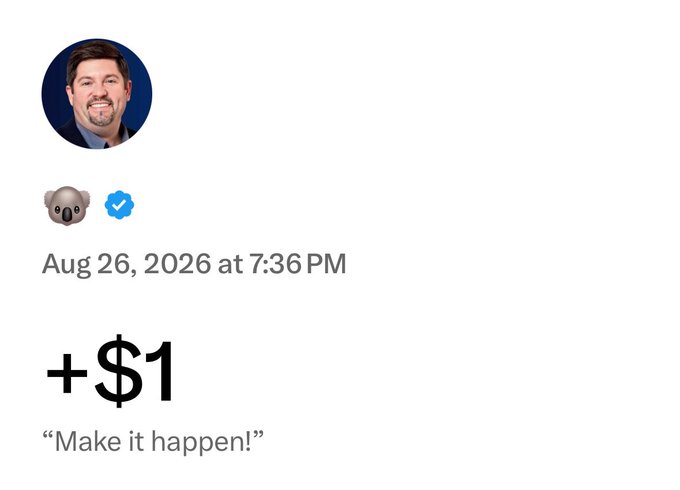 Screenshot of a Cash App or similar payment notification showing a +$1 transaction with the memo 'Make it happen!' from a user with a koala emoji profile picture, dated Aug 26, 2026 at 7:36 PM.