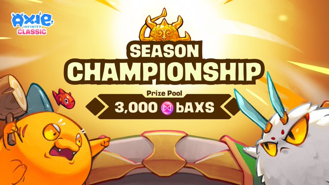 Promotional graphic for Axie Infinity Classic featuring a 'SEASON CHAMPIONSHIP' with a prize pool of 3,000 AXS coins, showing cartoon game characters.