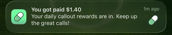 A mobile notification reading 'You got paid $1.40 - Your daily callout rewards are in. Keep up the great callouts!' with a pill icon, marked as received 1 minute ago.