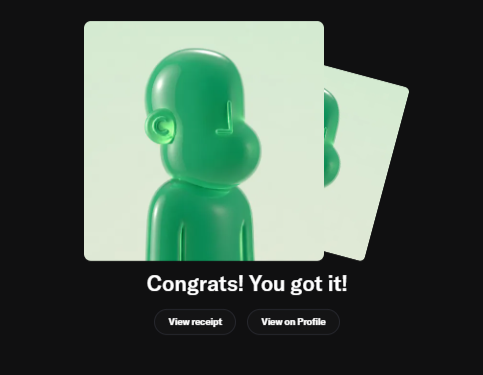 A digital trading card featuring a green 3D character with a large nose, displayed on a dark background with the text "Congrats! You got it!" and buttons reading "View receipt" and "View on Profile."