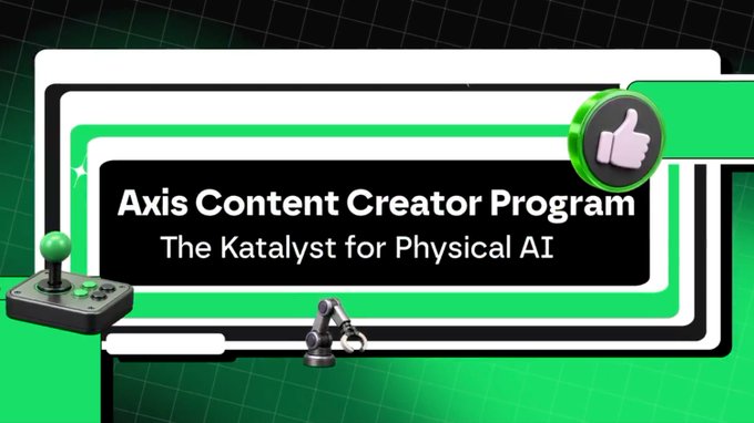 A promotional graphic announces the "Axis Content Creator Program," subtitled "The Katalyst for Physical AI," featuring a thumbs-up icon, a joystick controller, and a robotic arm against a green grid background. The image visually reinforces the post's message about Axis Robotics' creator campaign, highlighting their data engine for Physical AI where contributors can teleoperate robots to generate training data.