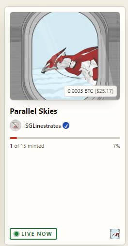 A mobile NFT minting screen showing 'Parallel Skies' by SGLinegrates, priced at 0.0003 BTC ($25.17), with 1 of 15 minted (7%) and a green 'LIVE NOW' button.