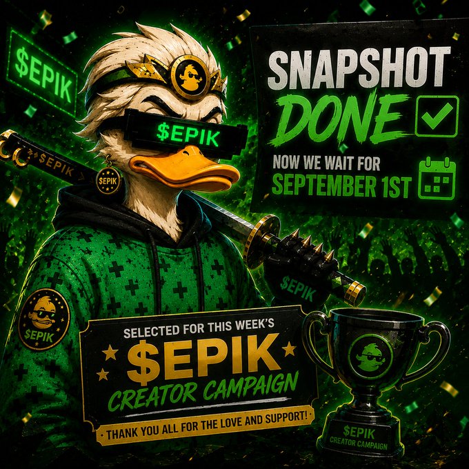 A promotional graphic featuring a duck character in ninja/gaming gear holding a katana, with text reading "SNAPSHOT DONE", "NOW WE WAIT FOR SEPTEMBER 1ST", and "SELECTED FOR THIS WEEK'S $EPIK CREATOR CAMPAIGN - THANK YOU ALL FOR THE LOVE AND SUPPORT!" alongside a gold trophy.