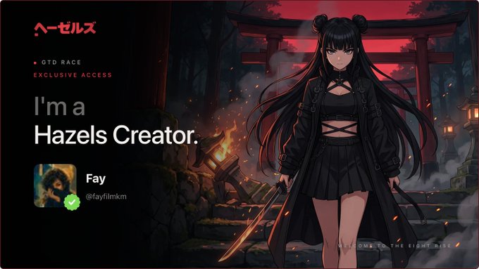 Promotional banner for 'Hazels' featuring an anime-style character in a dark outfit with twin buns against a torii gate backdrop, displaying 'GTD RACE EXCLUSIVE ACCESS', 'I'm a Hazels Creator.', and the username 'Fay @faytilmkm'.