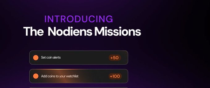 The image showcases the introduction of "The Nodiens Missions" program, highlighting point rewards like "+50" for setting coin alerts and "+100" for adding coins to a watchlist. It serves as a visual promotional graphic for the @nodiens airdrop campaign described in the post, illustrating the simple tasks users can complete to earn points toward free early airdrop rewards.