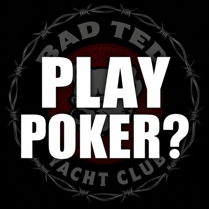 Graphic for 'Bad Teddy Yacht Club' featuring a barbed wire circle, a red and black teddy bear, and large white text reading 'PLAY POKER?'.