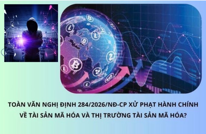 A Vietnamese-language thumbnail about cryptocurrency regulation, reading 'TOÀN VĂN NGHỊ ĐỊNH 284/2026/NĐ-CP XỬ PHẠT HÀNH CHÍNH VỀ TÀI SẢN MÃ HÓA VÀ THỊ TRƯỜNG TÀI SẢN MÃ HÓA?' with imagery of a hooded figure, globe with crypto icons, and stock charts.