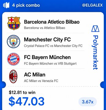 Screenshot of a 4-pick combo sports betting slip by @ELGALEX featuring Barcelona vs Atletico Bilbao, Crystal Palace vs Manchester City FC, FC Bayern München vs VfB Stuttgart, and AC Milan vs Venezia FC, paying $47.03 on a $12.81 bet (3.67x odds) via Polymarket.
