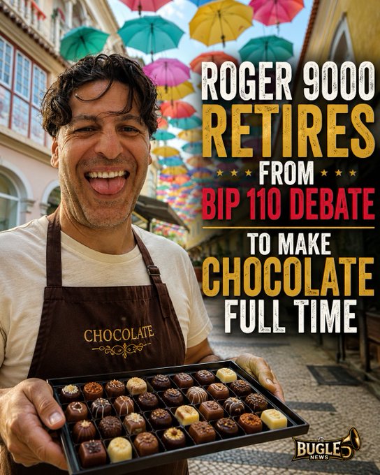 The image is a satirical "Bugle News" graphic showing a smiling man in a "Chocolate" apron holding a tray of assorted chocolates, with overlaid text reading "ROGER 9000 RETIRES FROM BIP 110 DEBATE TO MAKE CHOCOLATE FULL TIME." This humorously visualizes the post's joke about Roger Ver pivoting from cryptocurrency protocol debates to crafting chocolate treats shaped like hardware wallets, playing on the idea that chocolate could be "more secure" and "taste like decentralization."