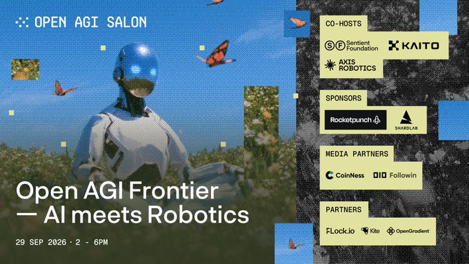 A promotional graphic for "OPEN AGI SALON: Open AGI Frontier — AI meets Robotics" scheduled for 29 SEP 2026, 2-6 PM, listing co-hosts (Sentient Foundation, KAITO, Axis Robotics), sponsors (Rocketpunch, ShardLab), media partners, and partners.