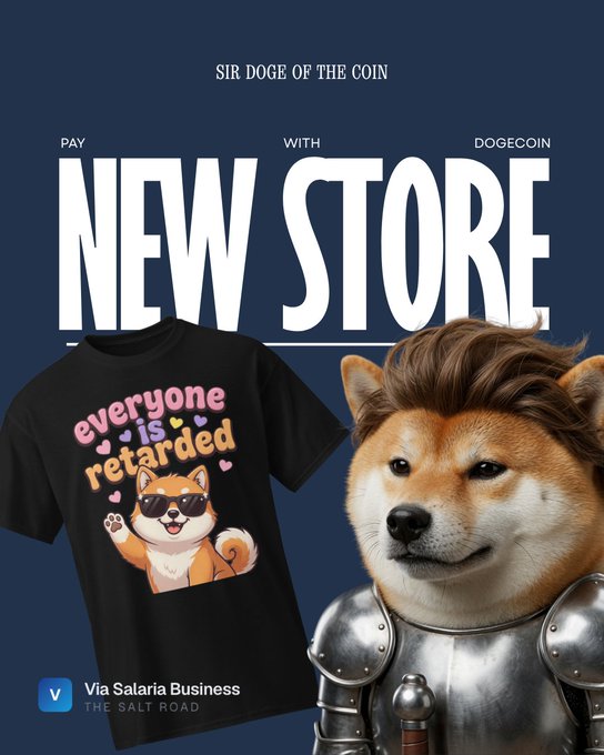The promotional image advertises "SIR DOGE OF THE COIN's NEW STORE" accepting DOGECOIN payments, featuring a black t-shirt with a cartoon Shiba Inu wearing sunglasses alongside the text "everyone is retarded," plus a larger armored Doge mascot. The design supports the post's announcement of @dogeofficialceo's new merch store powered by @SalariaPay, where fans can purchase merchandise using $DOGE at thesaltroad.io/@SirDoge/.
