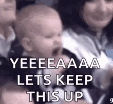The image features a baby sitting in a stroller, with two people standing behind them. The caption of the image reads "Let's keep this up" which seems to be a reference to the ongoing work or project they are involved in together.