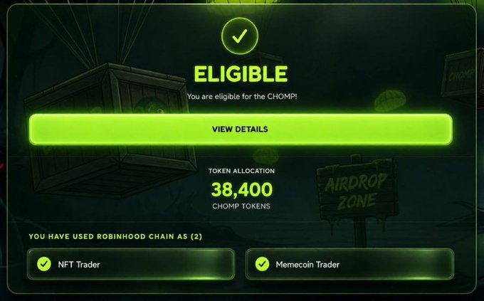 A dark green eligibility confirmation screen displays "ELIGIBLE" with a checkmark, indicating the wallet qualifies for a CHOMP airdrop of 38,400 tokens and meets requirements as both an NFT Trader and Memecoin Trader on Robinhood Chain, accompanied by a "VIEW DETAILS" button and an "AIRDROP ZONE" sign in the background.
