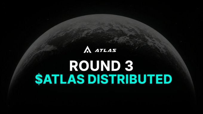 A graphic features the Atlas logo and the text "ROUND 3 $ATLAS DISTRIBUTED" in white and teal letters against a dark backdrop of a planet, visually announcing the completion of the third round of $ATLAS token distributions mentioned in the update.