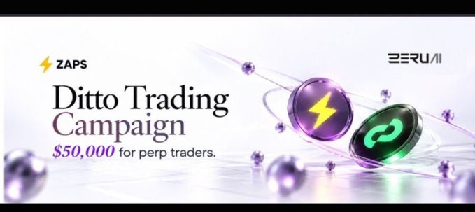 An advertisement banner for the 'Ditto Trading Campaign' offering $50,000 for perpetual traders, featuring ZAPS and ZERU AI logos with purple lightning bolt and green infinity symbol imagery.