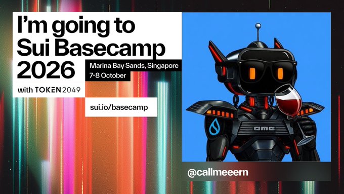 A promotional graphic reading 'I'm going to Sui Basecamp 2026' at Marina Bay Sands, Singapore on 7-8 October with TOKEN2049, featuring a black robot character holding wine with '@callmeeern' tagged.