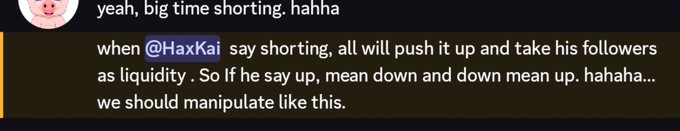 A Discord chat screenshot shows a user joking about shorting while a second user replies "@HaxKai say shorting, all will push it up and take his followers as liquidity," suggesting traders should do the opposite of HaxKai's calls to use his followers' reactions as market liquidity.