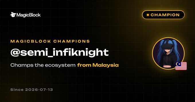 A MagicBlock Champions banner for '@semi_infliknight' from Malaysia, designated as a CHAMPION since 2026-07-13, featuring an avatar with blue hair and a Malaysian flag.