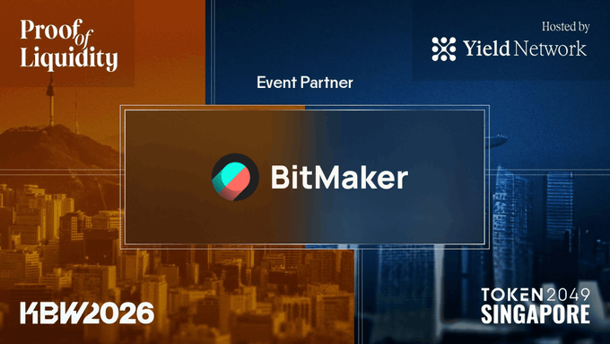 A promotional graphic featuring "Proof of Liquidity" hosted by "Yield Network" with "BitMaker" listed as the event partner, set against a cityscape backdrop split between orange (Seoul/KBW2026) and blue (Singapore/Token2049) color schemes, highlighting BitMaker's participation in both conferences.