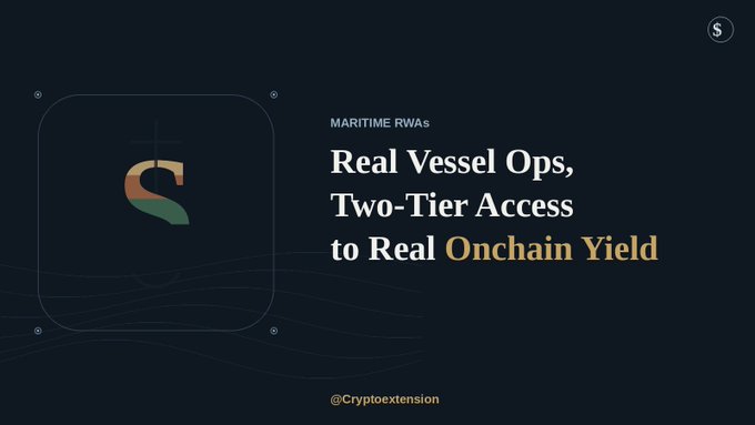 A dark-themed promotional graphic for 'MARITIME RWAs' reading 'Real Vessel Ops, Two-Tier Access to Real Onchain Yield' by @Cryptoextension, featuring a stylized 'S' logo.