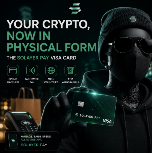 The image features a person wearing sunglasses and a beanie hat holding up a green credit card with the Solayer Labs logo on it. The text on the image reads "Your Crypto, Now In Physical Form" and "Manage Earn Spend anywhere in the world with Solayer Pay".