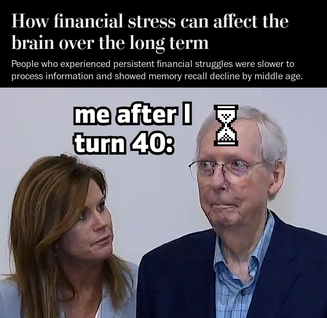 A news headline reads 'How financial stress can affect the brain over the long term' above a meme captioned 'me after I turn 40:' showing two older people, with a Minecraft hourglass emoji over one person's head.