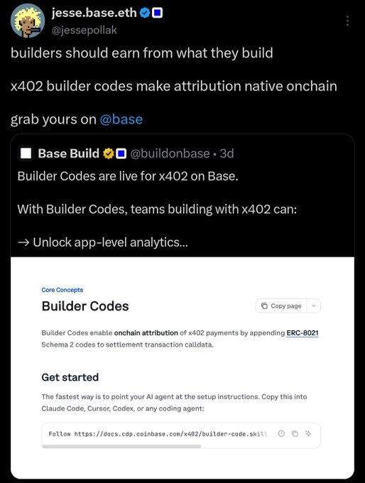 The image shows a tweet from Jesse Pollak (@jessepollak) announcing that "x402 builder codes make attribution native onchain," featuring a Base Build announcement about Builder Codes being live for x402 on Base, which enables onchain attribution of x402 payments by appending ERC-8021 Schema 2 codes to settlement transaction calldata. This relates to the post by highlighting how builders on $BASE can claim their Builder Code ID to receive attribution and earn from transactions generated through their apps, bots, or AI agents.