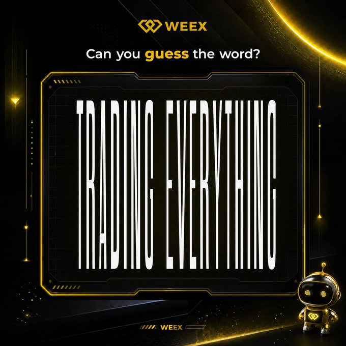 A graphic from WEEX with the prompt 'Can you guess the word?' featuring stylized text reading 'TRADING EVERYTHING' on a dark background with gold accents and a small robot mascot.