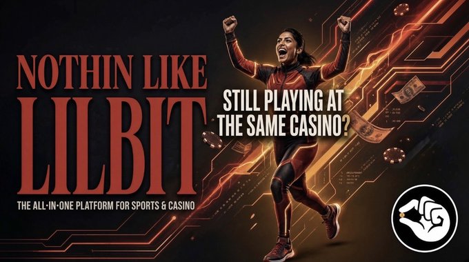 A promotional banner for "LILBIT - THE ALL-IN-ONE PLATFORM FOR SPORTS & CASINO" featuring a woman celebrating with raised fists, with text "NOTHIN LIKE LILBIT" and "STILL PLAYING AT THE SAME CASINO?" alongside a casino-themed logo.