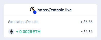 A simulation results summary showing a website link to 'https://catasic.live' and an estimated return of '+0.0025 ETH' or approximately '$6.86'.