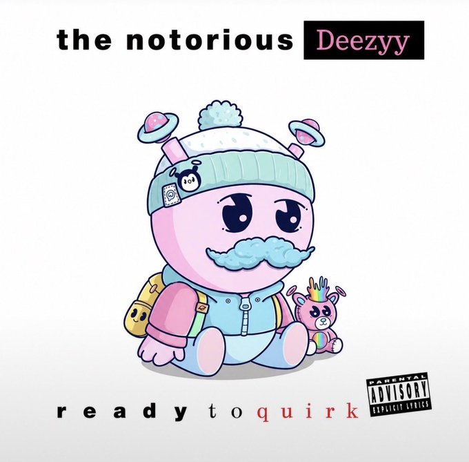An album cover titled 'the notorious Deezyy - ready to quirk' featuring a cartoon pink character with a blue mustache and beanie, complete with a 'Parental Advisory Explicit Lyrics' label.