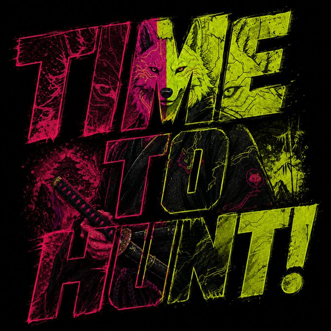Bold neon pink and yellow graphic text reading 'TIME TO HUNT!' layered with stylized wolf imagery and a figure holding a sword against a black background.