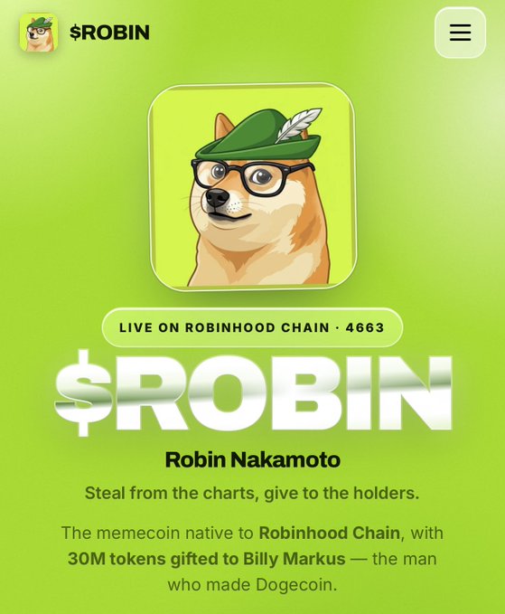 A promotional graphic for the $ROBIN memecoin (Robin Nakamoto) features a Shiba Inu mascot wearing a green Robin Hood hat and glasses on a green background, advertising its availability on Robinhood Chain with the tagline "Steal from the charts, give to the holders" and noting 30M tokens were gifted to Billy Markus, creator of Dogecoin.
