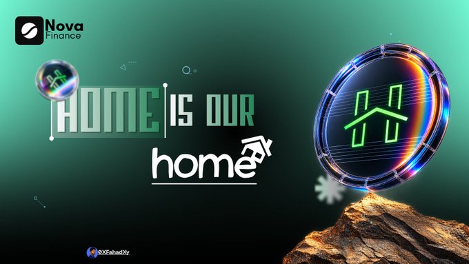 A Nova Finance promotional graphic with the text 'HOME IS OUR home' and a glowing neon house icon on a rock, featuring a wallet logo with the word 'HOME' and social handle '@OXFahad0X'.