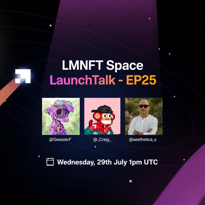 This image announces "LMNFT Space LaunchTalk - EP25" featuring @GeeezerF, @_Craig_, and @aesthetica_s on Wednesday, 29th July at 1pm UTC, highlighting a mental health check-in session separate from NFT talk.