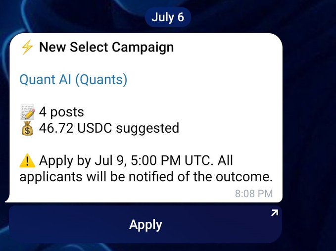 A notification card dated July 6 announcing a 'New Select Campaign' for 'Quant AI (Quants)' with 4 posts and 46.72 USDC suggested, with an 'Apply' button below.