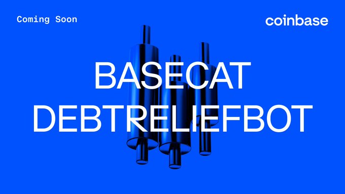 A blue Coinbase promotional graphic featuring 'Coming Soon' text, the Coinbase logo, and 3D cylindrical shapes, with placeholder text 'BASECAT DEBTRELIEFBOT' overlaid.