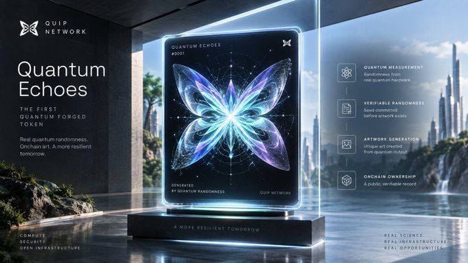 A promotional graphic for "QUIP NETWORK" displaying "Quantum Echoes," the first quantum-forged token, featuring a glowing butterfly-like design on a holographic display with features listed including quantum measurement, verifiable randomness, artwork generation, and onchain ownership.
