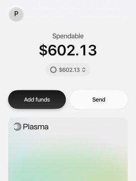 A mobile wallet app interface shows a Spendable balance of $602.13 with 'Add funds' and 'Send' buttons above a partial view of a 'Plasma' token section.