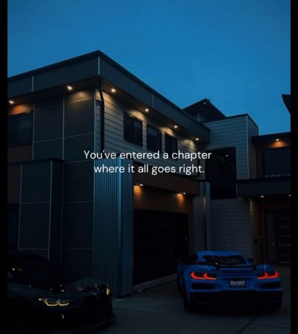 A modern dark house at dusk with luxury cars parked in the driveway features the caption 'You've entered a chapter where it all goes right.'