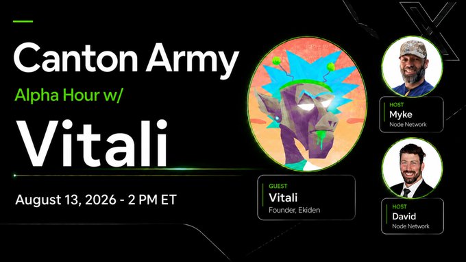 An event promo graphic for 'Canton Army Alpha Hour w/ Vitali' on August 13, 2026 at 2 PM, featuring hosts Myke and David from Node Network, with guest Vitali, Founder of Ekiden.