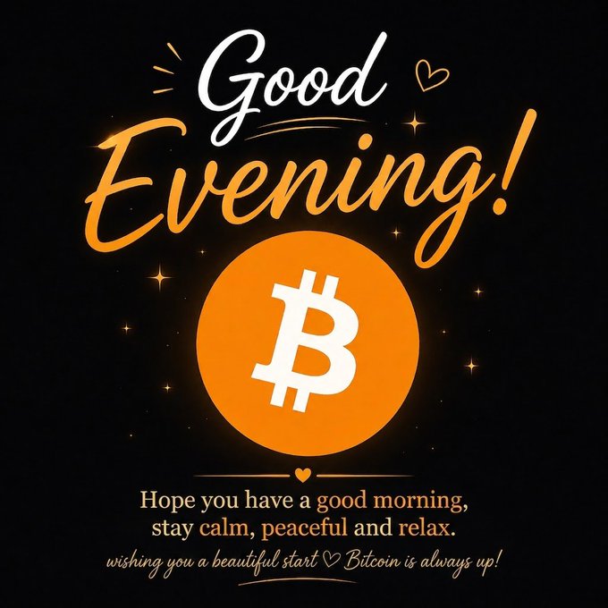 A 'Good Evening!' graphic featuring a glowing orange Bitcoin logo on a black background with text reading 'Hope you have a good morning, stay calm, peaceful and relax. wishing you a beautiful start ♡ Bitcoin is always up!'