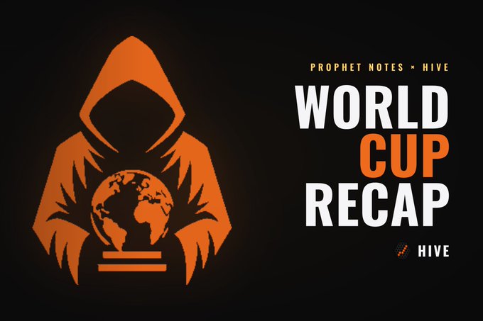 A graphic with an orange hooded figure holding a globe, alongside text reading "PROPHET NOTES x HIVE WORLD CUP RECAP" and a HIVE logo.