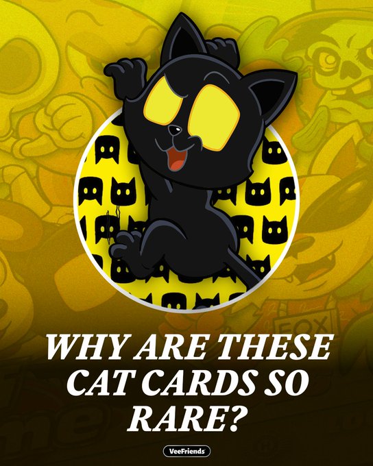 A promotional VeeFriends graphic features a black cartoon cat with yellow eyes against a yellow background, with the text 'WHY ARE THESE CAT CARDS SO RARE?'