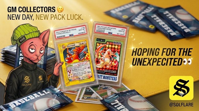 A promotional graphic from @SOLFLARE reading 'GM COLLECTORS NEW DAY, NEW PACK LUCK. HOPING FOR THE UNEXPECTED', featuring a cat-like character in a green beanie holding Pokémon trading cards, including Charizard, alongside baseball card packs.