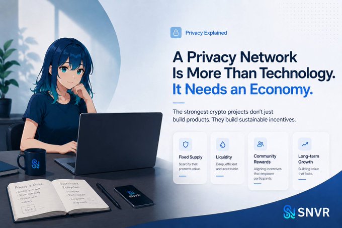 An anime-style character with blue hair works on a laptop alongside a graphic titled "A Privacy Network Is More Than Technology. It Needs an Economy," highlighting four pillars (Fixed Supply, Liquidity, Community Rewards, Long-term Growth) under the "Privacy Explained" section for $SNVR. The image visually reinforces the post's message that a successful crypto token must function as a sustainable economy with real incentives—not just a speculative asset on a chart.