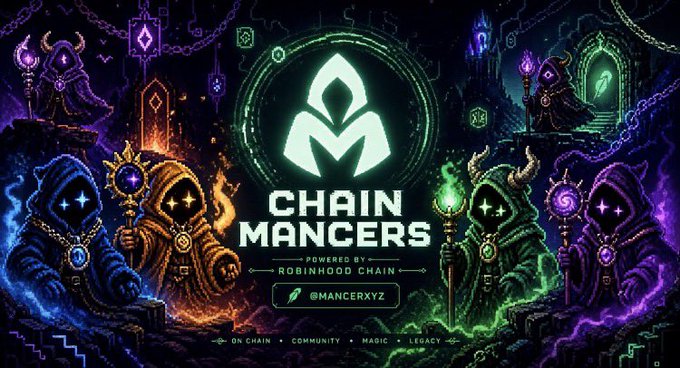 A dark fantasy banner for 'CHAIN MANCERS POWERED BY ROBINHOOD CHAIN' featuring five hooded mage characters with glowing eyes holding staffs, a central green logo, and the handle @MANCERXYZ.